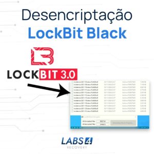 Desencriptação do Ransomware LockBit Black