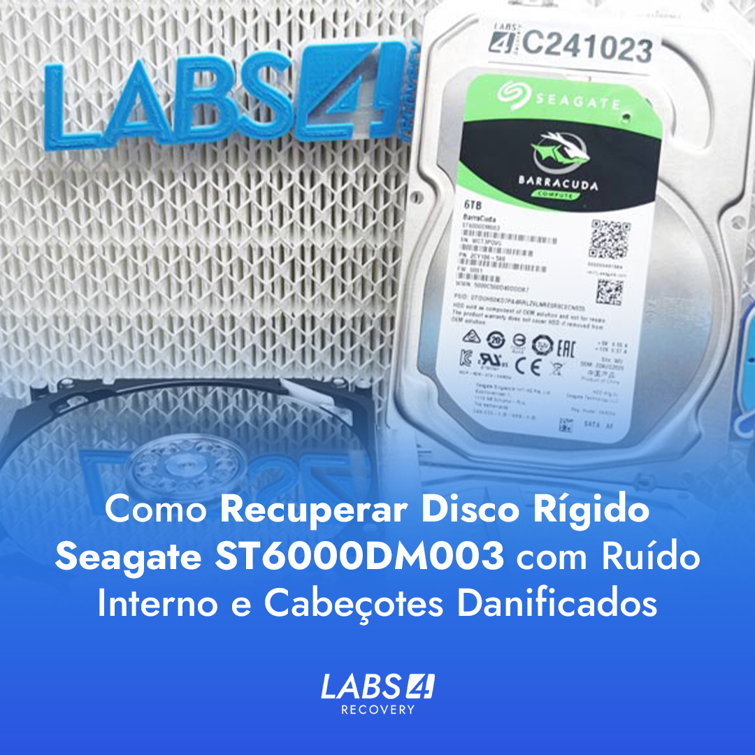 Recuperação de Disco Rígido Seagate Barracuda ST6000DM003 com Ruído Interno e Cabeçotes Danificados